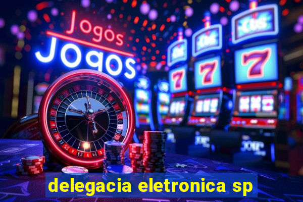 delegacia eletronica sp